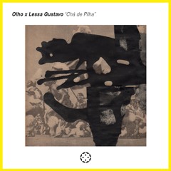 Olho x Lessa Gustavo - Chá De Pilha