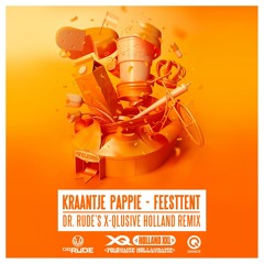 Kraantje Pappie - Feesttent (Dr. Rude's XQ Holland XXL Remix)