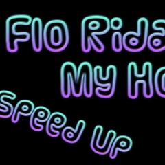 Flo Rida - My House Speed Up Dj Duck