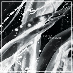 Degray - Dimensions (Preview) [PAR003]