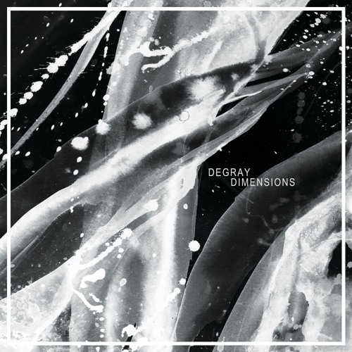 Degray - Dimensions (Preview) [PAR003]