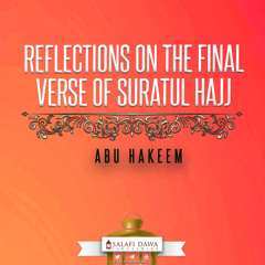 Reflections on the Final Verse of Suratul Hajj