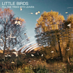 Little Birds - Jazzy Mums - taken from Fill The Trees With Leaves (FLTRLBL137)