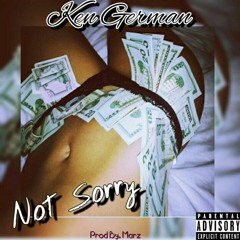 Ken German - Not Sorry (Prod. By Marz)