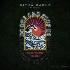 Dipha Barus ft. Kallula - No One Can Stop Us