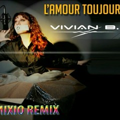 Vivian B_L'amour Toujours Maiuri Maurizio Aka Mixio Rmx