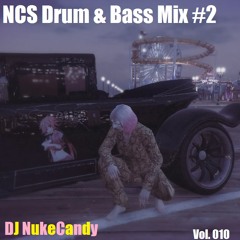 NCS Drum & Bass Gaming Mix #2 | DJ NukeCandy Vol. 010