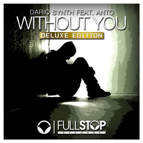 Dario Synth ft. Anto - Without You (The Un4given Remix)