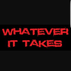 Whatever It Takes