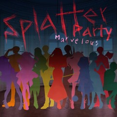 【12人合唱】Splatter Party【Marvelous】