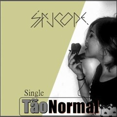 TÃO NORMAL - (Nova Single)