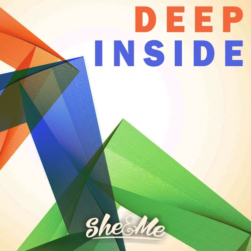 She & Me - Deep Inside