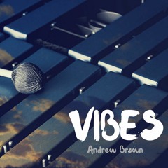 Andrew Brown - Vibes (CHILL TRAP)