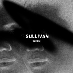 SULLIVAN (Prod. by Bold Ned)