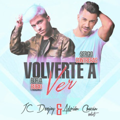 Borja Rubio feat Sergio Contreras - Volverte a ver (JC Deejay & Adrián Chacón Edit)