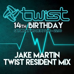 Jake Martin - Twist 14th Birthday Resident Mix (2016)