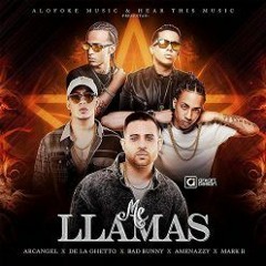 Arcangel ft De La Ghetto ft Bad Bunny ft El Nene La Amenaza ft Mark B !! Me Llamas