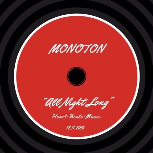 Monoton - All Night Long / Nov. 16