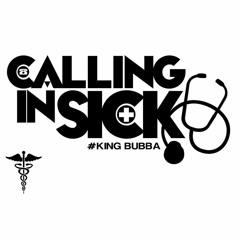 King Bubba - Calling In Sick (Wahjang Riddim)(2017 Soca)