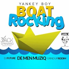Yankey Boy - Boat Rocking (2017 Soca)