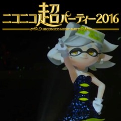City of Color and Ink Me Up Medley - Squid Sisters Live at NicoNico Music Party 2016