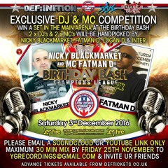 Nicky BlackMarket Fatman D bday DJ +MC entry DJ Propaine MC Lektra