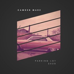 Camden März- Parking Lot prod by.Philanthrope &  Devaloop