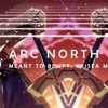 Arc North Meant To Be Ft Krista Marina Mp3