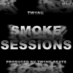 "Smoke Sessions" ft Tw1ne (Prod by Tw1ne Beats)