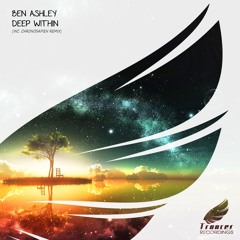 Ben Ashley Deep Within (Original Mix Preview)
