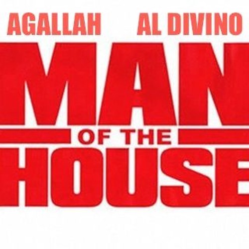 Man Of The House Ft. Al Divino