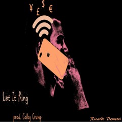 @RiccoDacci-LET IT RING [prod. Colby Crump]