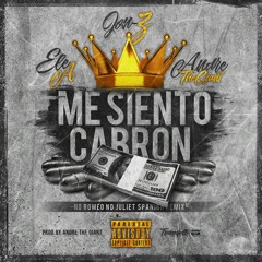 Ele.A x Jon-Z x Andre The Giant - Me Siento Cabron