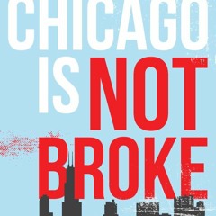 "Chicago Is Not Broke" Project