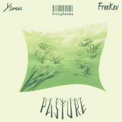 Pasture ft. Y. Samuel and FreeKev