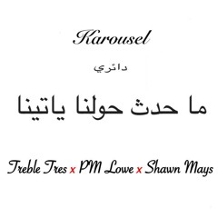 Karousel Ft. PM Lowe X Shawn Mays