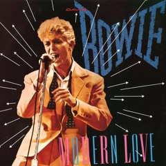 Bowie - Modern Love  (the tasteful no tuba mix)