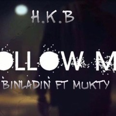 Follow Me Binladin Ft Mukty