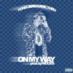 On My Way! ~ Yung Jero [prod. bakkwoods]