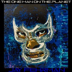 The One Man On The Planet