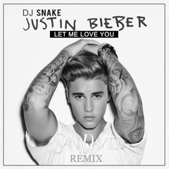 Dj Snake ft. Justin Bieber - Let Me Love You