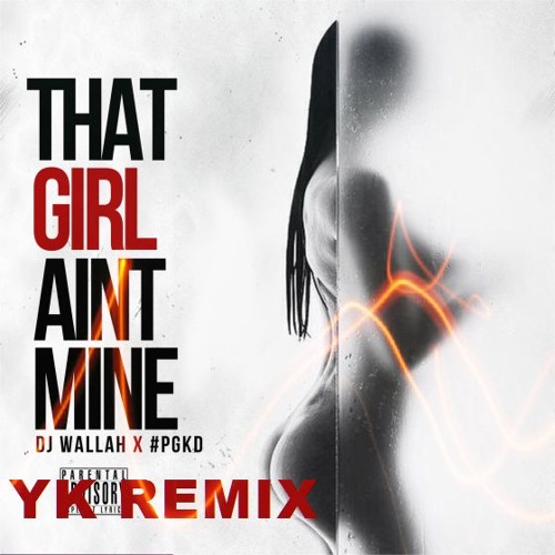 That Girl Aint Mine (Jersey Club Remix)