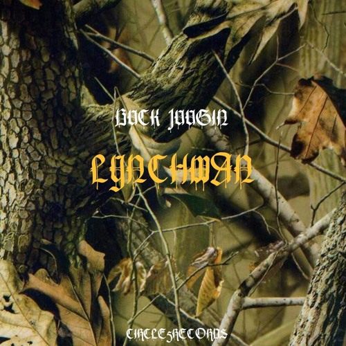 Buck Juugin - Lynch Man Prod.(Letchy)#CIRCLE5#5FP