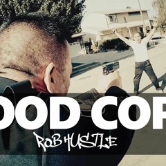 GoodCops - Rob Hustle