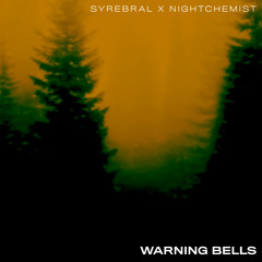 Syrebral x NightChemist - Warning Bells (FREE DOWNLOAD)