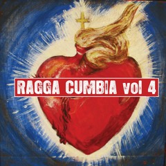 Ragga Cumbia 4 - OUT NOW!