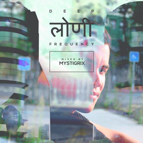 Deep Loni Frequency w/ Mystigrix