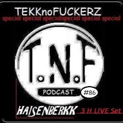 HaiSenBerkK*Live* - TnF!!!!Podcast #86