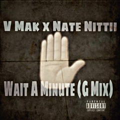 Wait A Minute (G Mix)