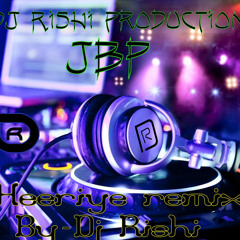 Heeriye Remix By Dj Rishi